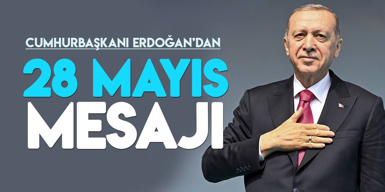 Cumhurbaşkanı Erdoğan’dan "28 Mayıs" paylaşımı