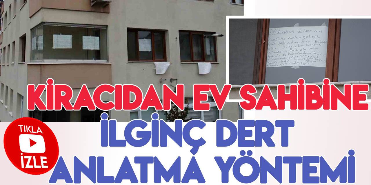 Ev sahibiyle anlaşamayan kiracı, derdini astığı kağıtlarla anlattı