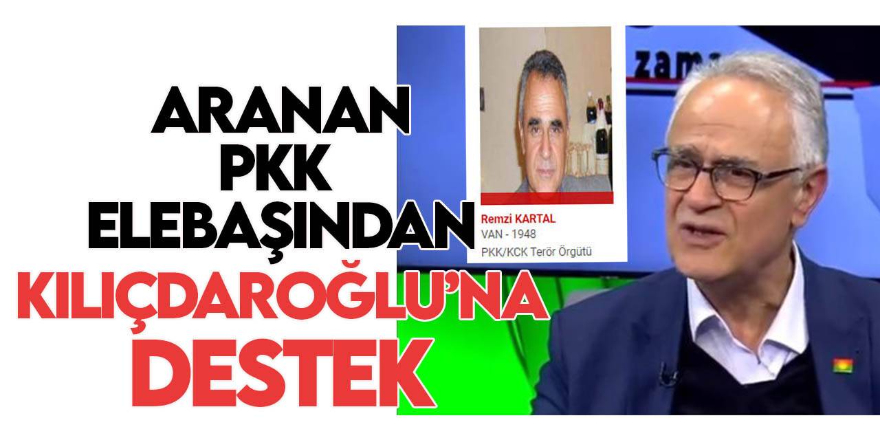 Aranan terör örgütü elebaşı Remzi Kartal'dan Kılıçdaroğlu'na destek açıklaması