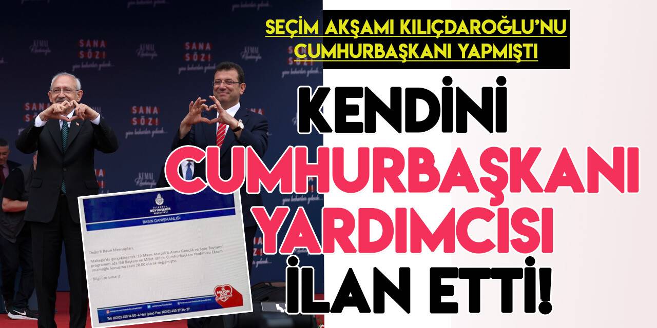 İBB Başkanı İmamoğlu kendini "cumhurbaşkanı yardımcılığı"na atadı!