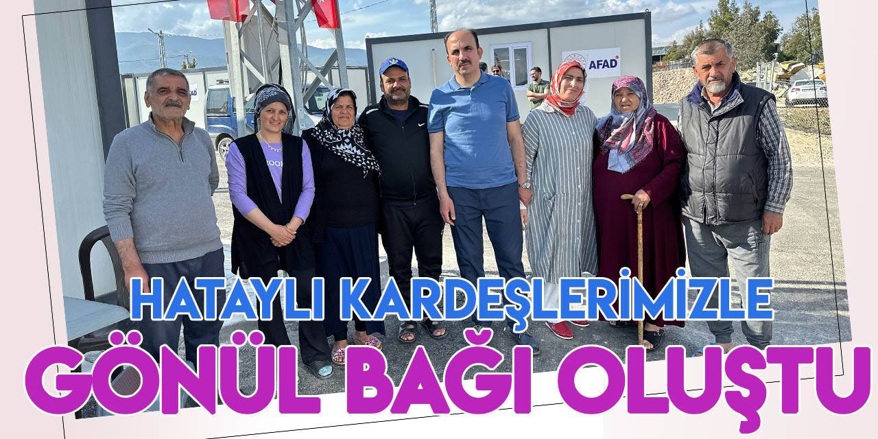Başkan Altay: Hataylı kardeşlerimizle aramızda sağlam bir gönül bağı oluştu