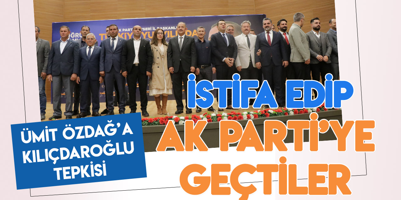 Kayseri'de muhalefet partilerinden istifa eden 125 kişi AK Parti'ye katıldı! Zafer Partisi de var!