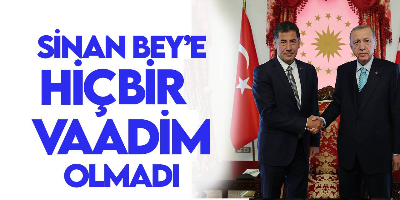 Cumhurbaşkanı Erdoğan'dan Sinan Oğan açıklaması: Hiçbir vaadim olmadı