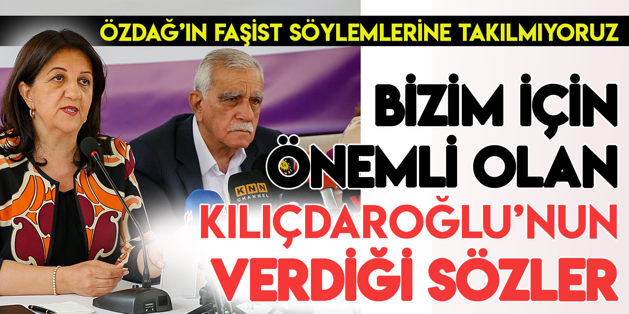 HDP Eş Başkanı Buldan: "Ümit Özdağ'ın faşist söylemlerine asla takılmıyoruz, önemli olan Kılıçdardaroğlu'nun verdiği sözler"