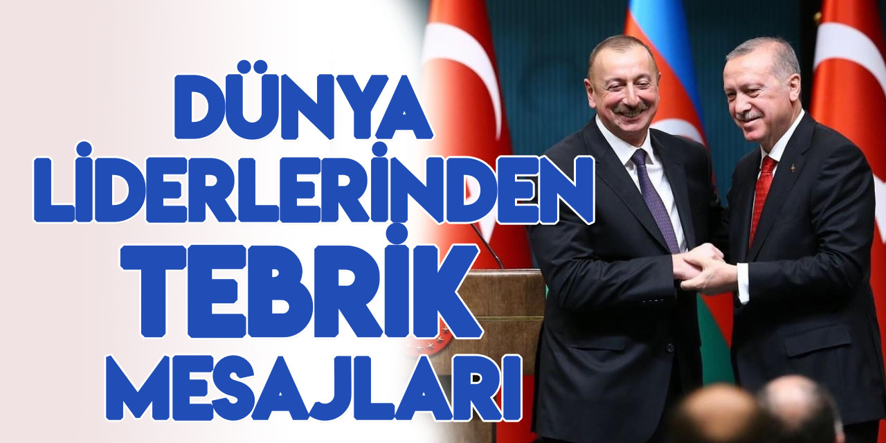 Dünya liderlerinden Cumhurbaşkanı Erdoğan'a tebrik mesajları