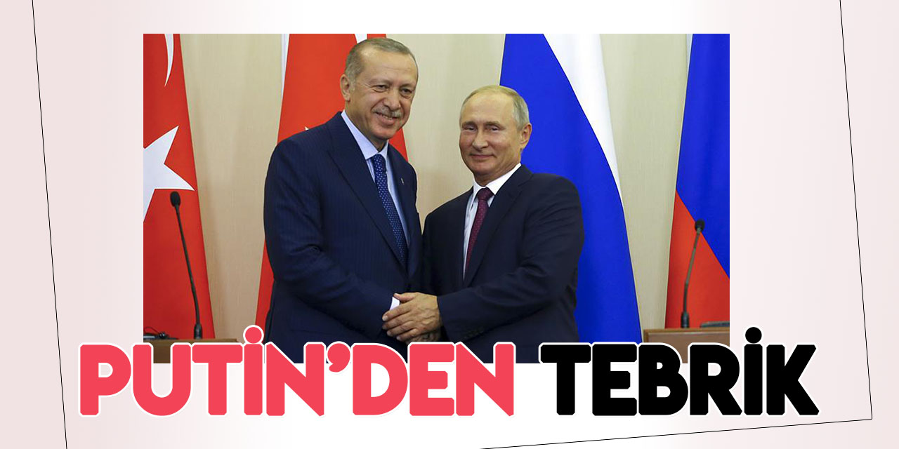 Putin, Erdoğan'ın seçim zaferini tebrik etti