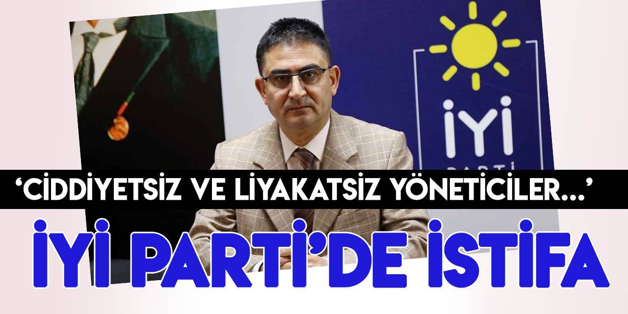 İYİ Parti'de seçimin ardından ilk istifa