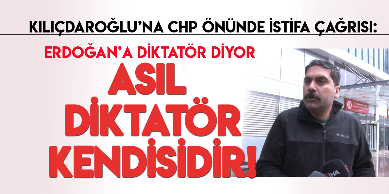 CHP Genel Merkezi önünde Kilıçdaroğlu'na "istifa" çağrısı: Asıl diktatör kendisi!