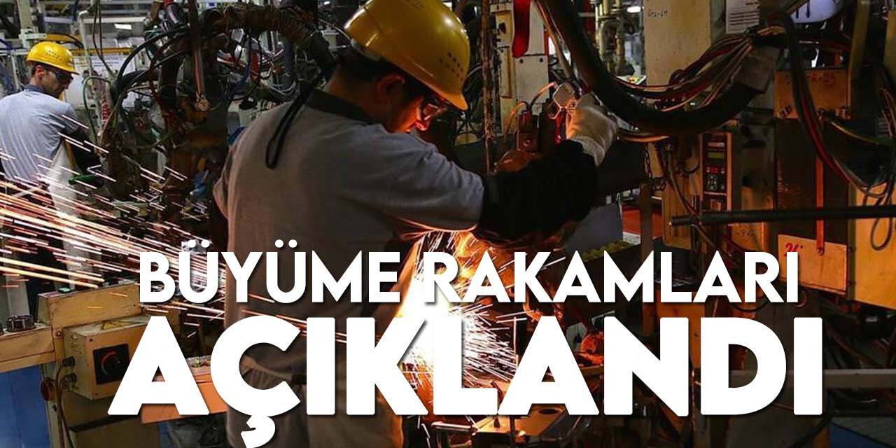 İlk çeyrek büyüme rakamları açıklandı