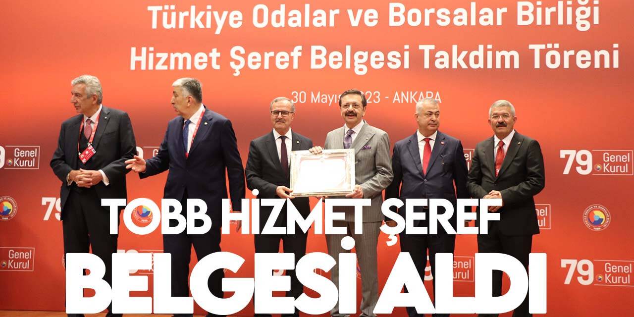 Kütükcü, TOBB Hizmet Şeref Belgesi aldı