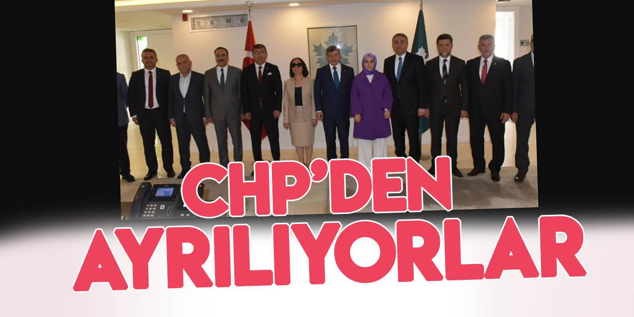 Gelecek Partili milletvekilleri CHP'ye istifa dilekçelerini verdi