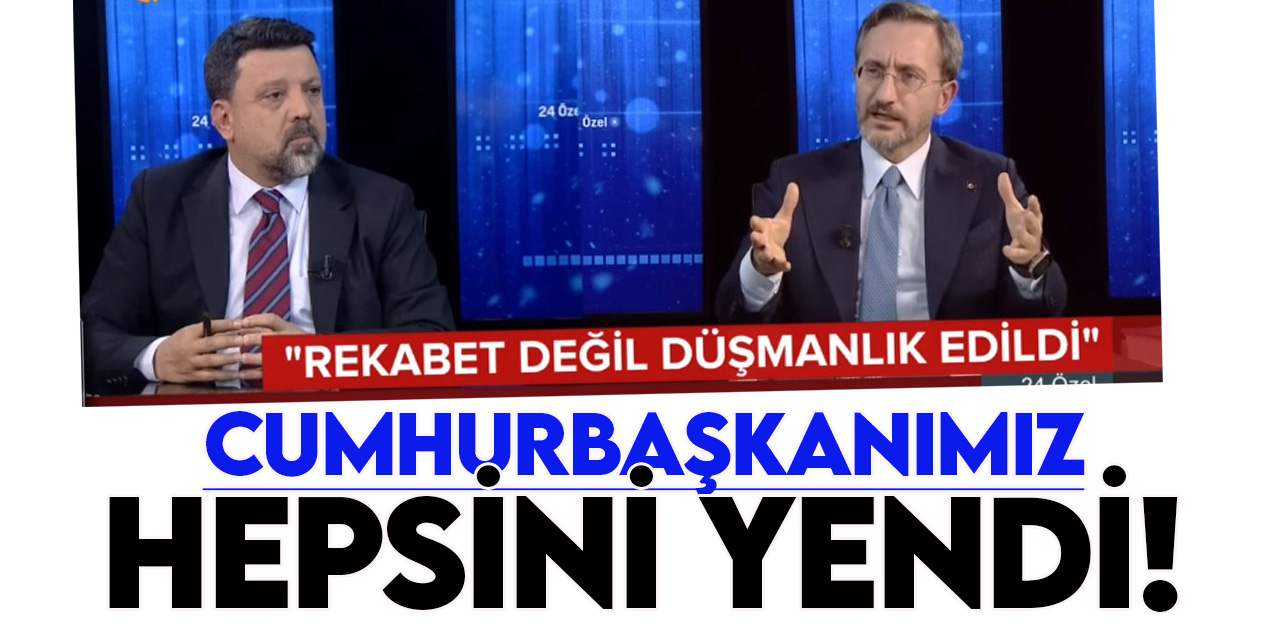 İletişim Başkanı Altun: "Cumhurbaşkanımız, Türkiye karşıtı bütün unsurları yendi"