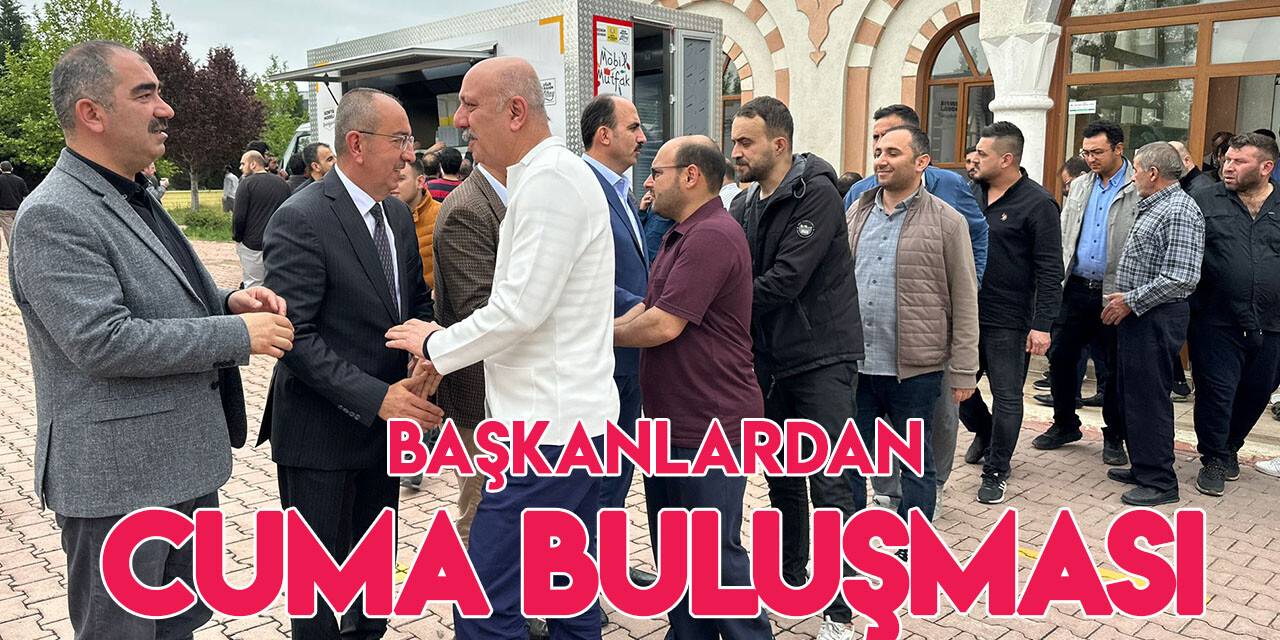 Başkanlar Cuma Namazı sonrası  vatandaşlarla buluştu