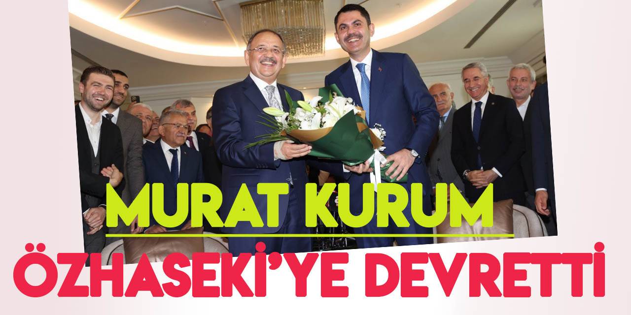 Çevre, Şehircilik ve İklim Değişikliği Bakanlığında devir teslim töreni