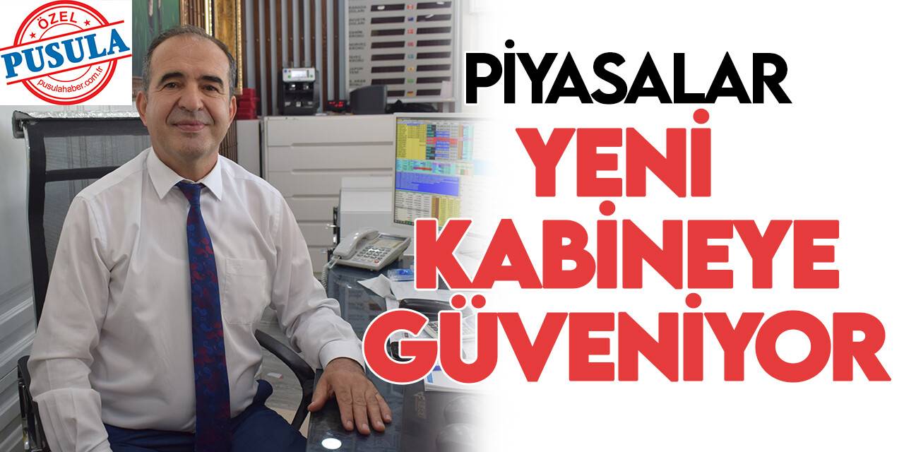 Yeni kabine, piyasalara güven verdi