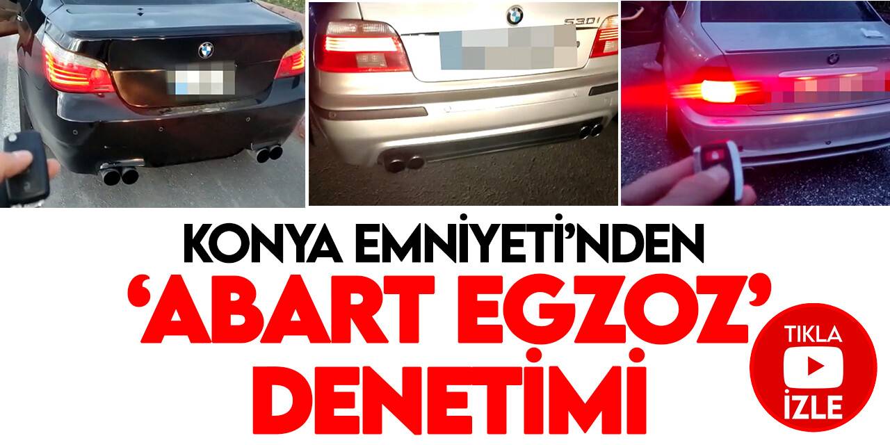 Konya'da sürücülere 'abart egzoz' denetimi
