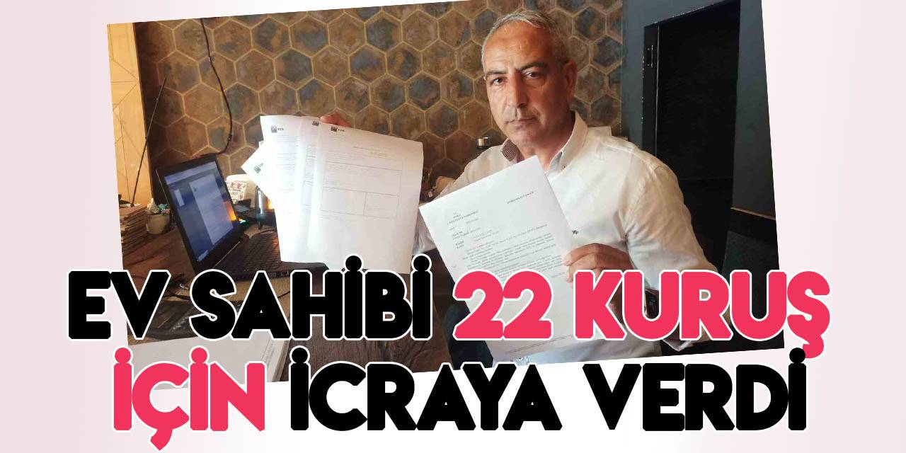 Kiracıya 22 kuruş için icra şoku