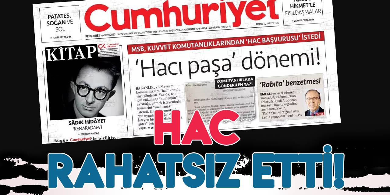 Cumhuriyet, MSB'ye "Hac" kontenjanı ayrılmasından rahatsız oldu