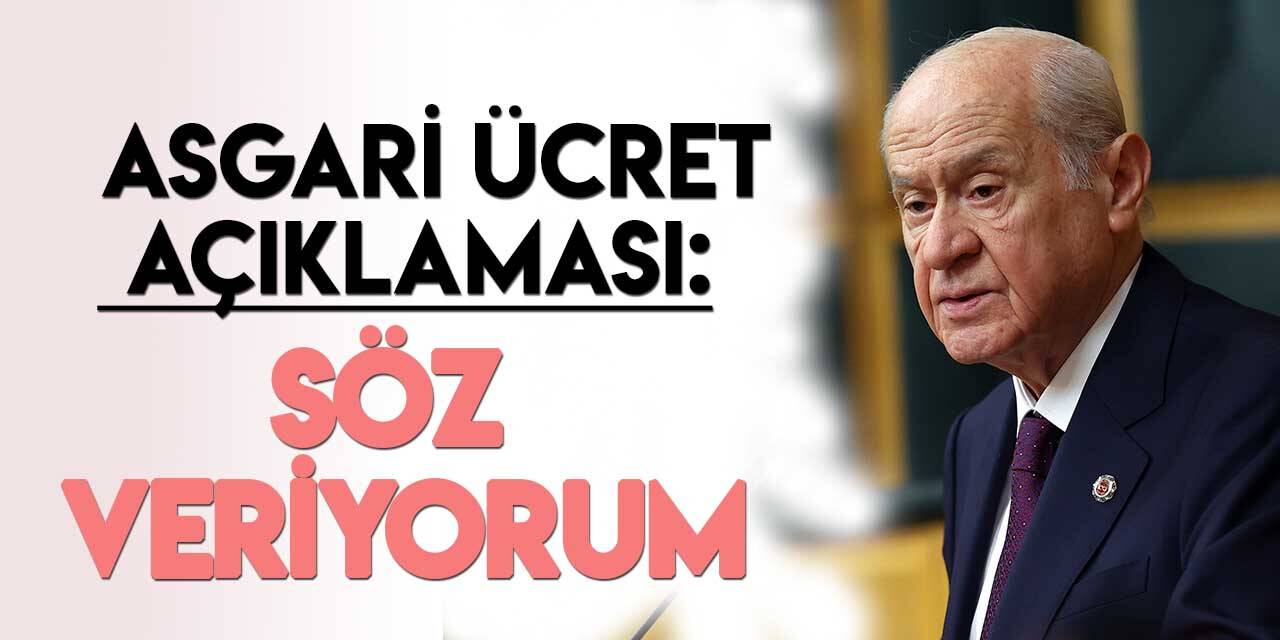 MHP Genel Başkanı Bahçeli’den asgari ücret açıklaması