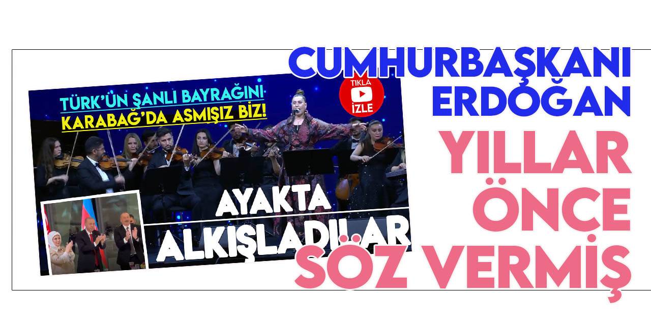 Recep Tayyip Erdoğan yaklaştı  ve dedi ki: "Azerin hanım, söz inşallah biz Azerbaycan bayrağını Karabağ'da asacağız"