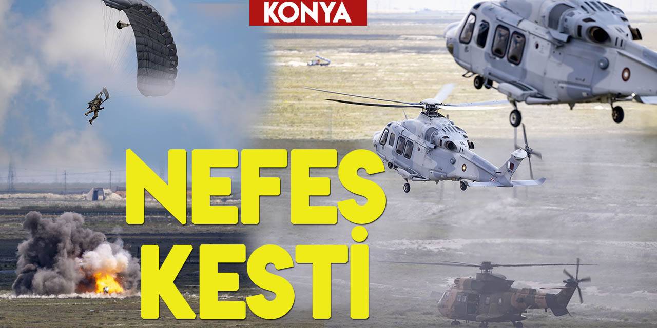 Konya'daki "Uluslararası Anadolu Ankası Tatbikatı" nefes kesti