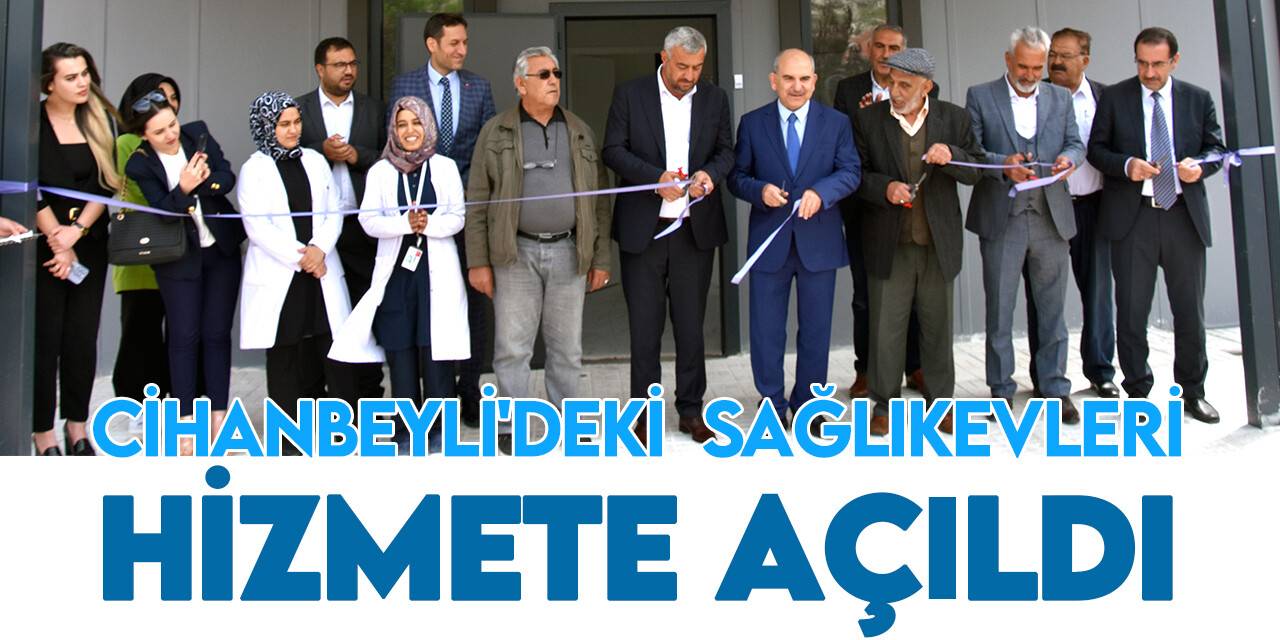 Cihanbeyli'deki iki sağlık tesisi hizmete açıldı