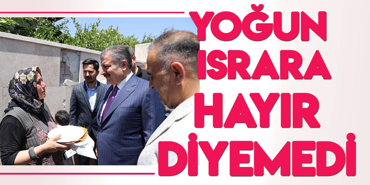 Bakan Koca, depremzede kadının yoğun ısrarına ’Hayır’ diyemedi