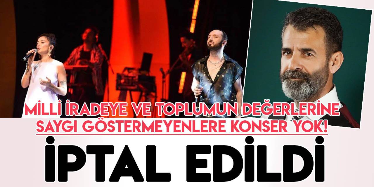 Hüseyin Turan, Melike Şahin ve Mabel Matiz'in konserleri iptal edildi!