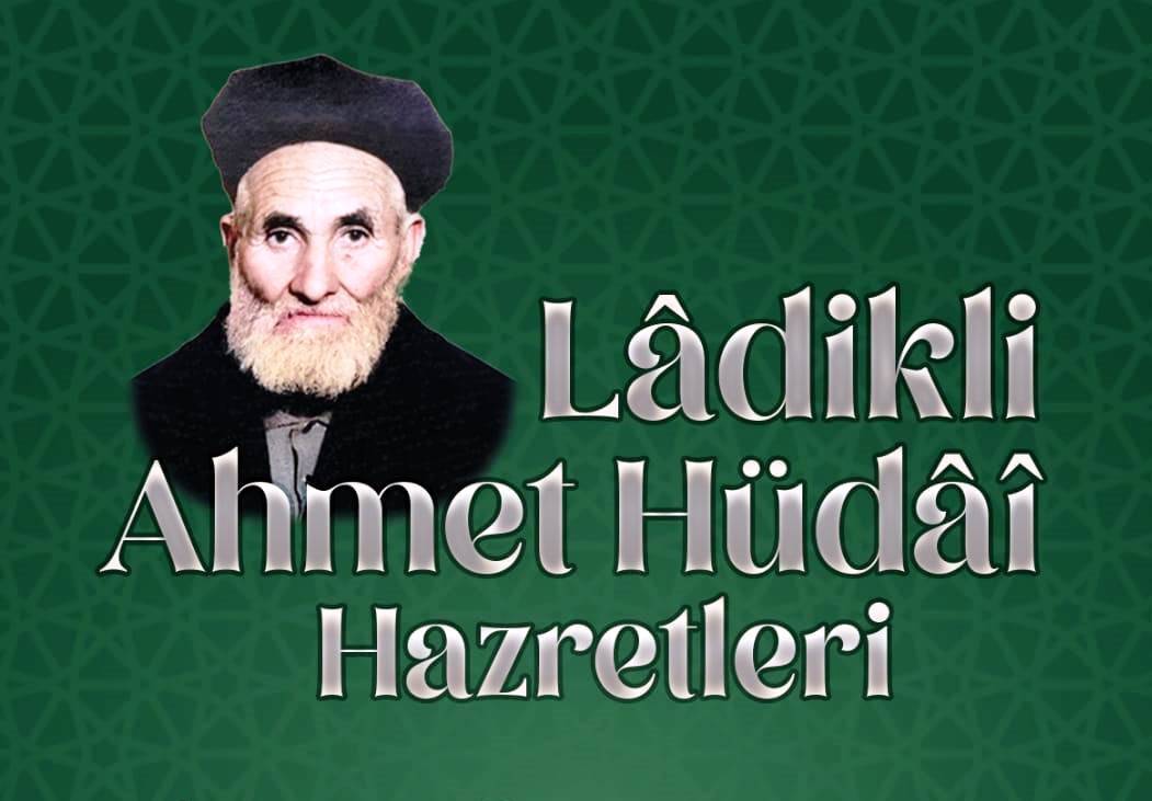 "Lâdikli Ahmet Ağa" anılacak