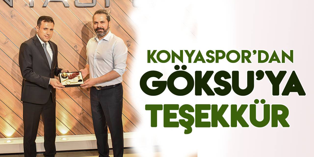 Konyaspor'dan Mustafa Göksu'ya teşekkür