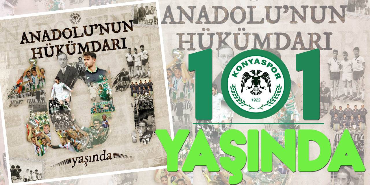 "Anadolu'nun Hükümdarı" Konyaspor 101 yaşında