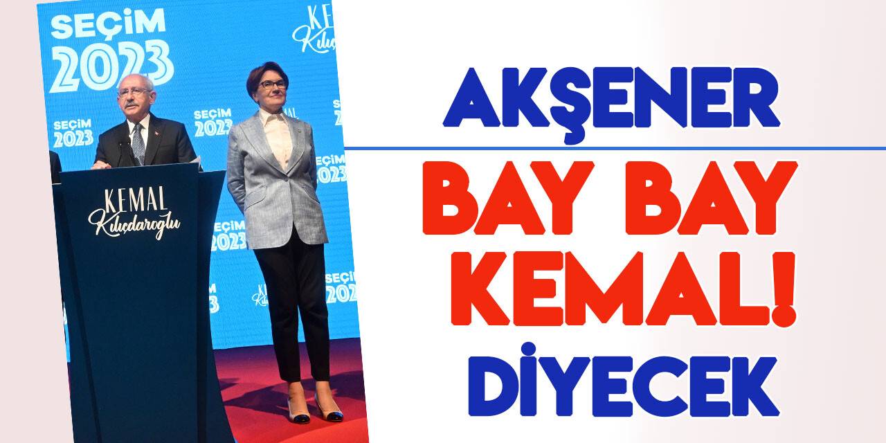 "Akşener: CHP ile yol yürümeyeceğim"