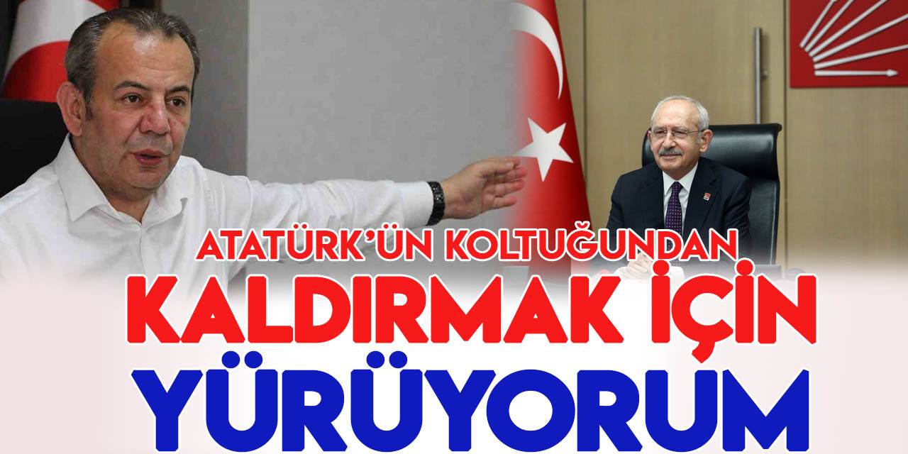 Tanju Özcan: "Kemal Kılıçdaroğlu'nu Atatürk'ün koltuğundan kaldırmak için yürüyorum"