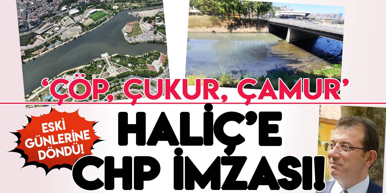 Eski günlerine geri dönen Haliç'ten kötü kokular yükselmeye başladı!