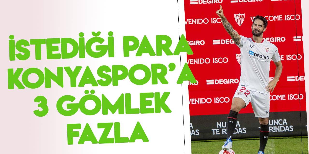 Konyaspor'da Isco transferi gündemden çıktı