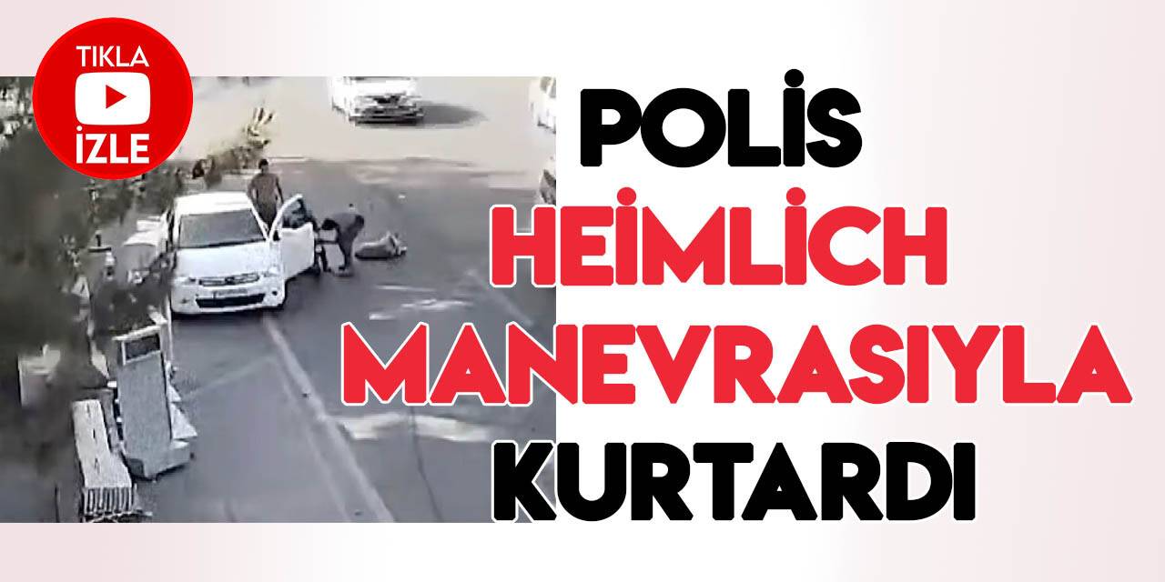 Polis, nefes borusu tıkanan sürücüyü heimlich manevrası ile böyle kurtardı