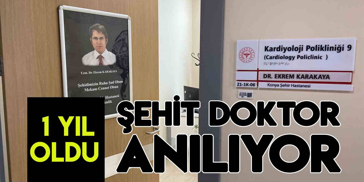 Şehit Dr. Ekrem Karakaya vefatının sene-i devriyesinde anılıyor