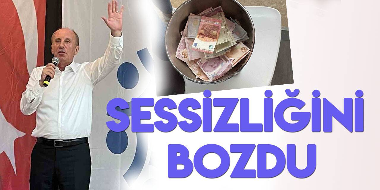 Muharrem İnce sessizliğini bozdu