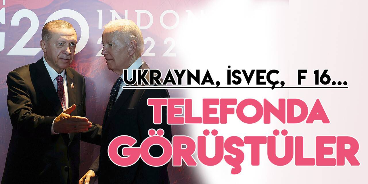 Cumhurbaşkanı Erdoğan, ABD Başkanı Biden ile telefonda görüştü