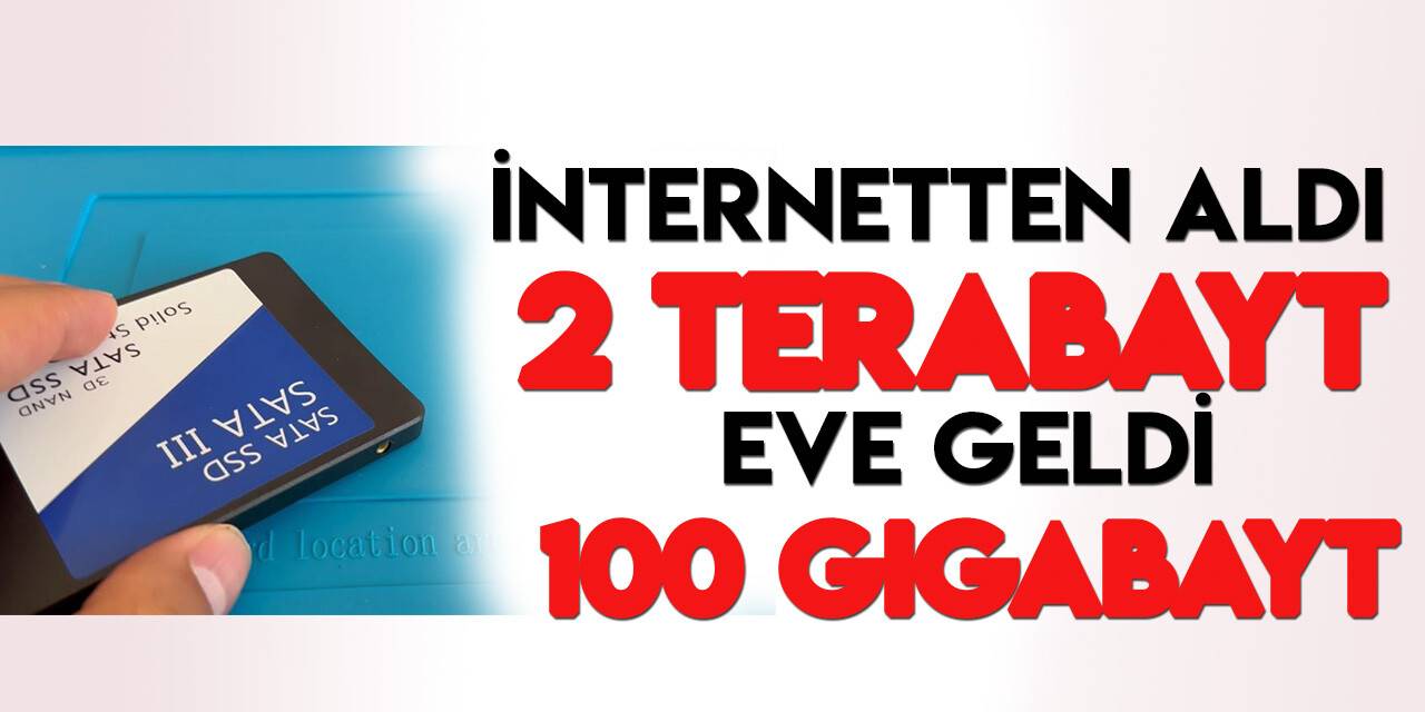 İnternetten aldığı 2 terabaytlık SSD, 100 gigabayt çıktı!