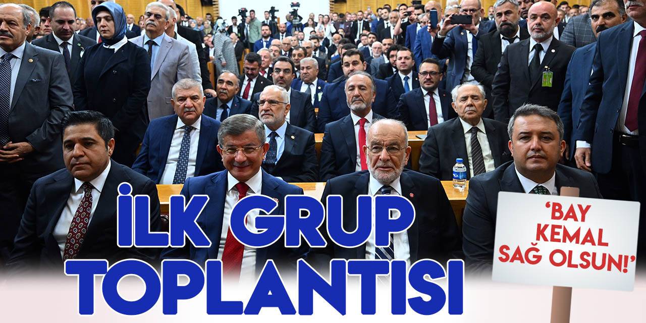 Gelecek ve Saadet partilerinin grubundan TBMM’de ilk toplantı