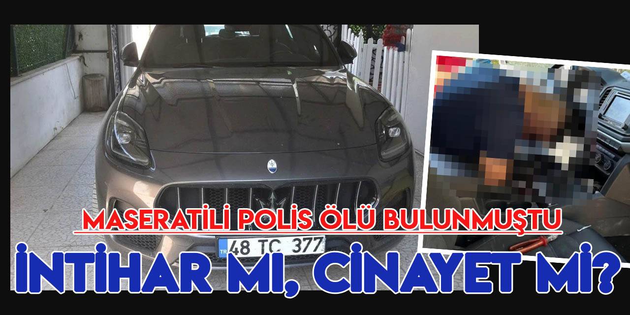 “Maseratili Polis" öldürüldü mü intihar mı etti?