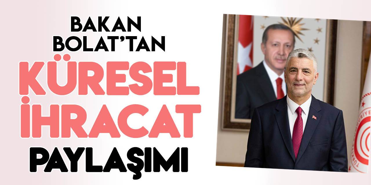 Türkiye'nin küresel ihracattaki payı artıyor