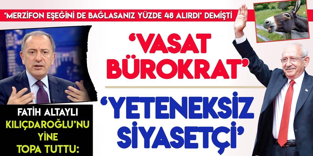 Fatih Altaylı, Kılıçdaroğlu'nu yine topa tuttu:  "Sen kimsin ki gittiğinde bu parti bitsin?"