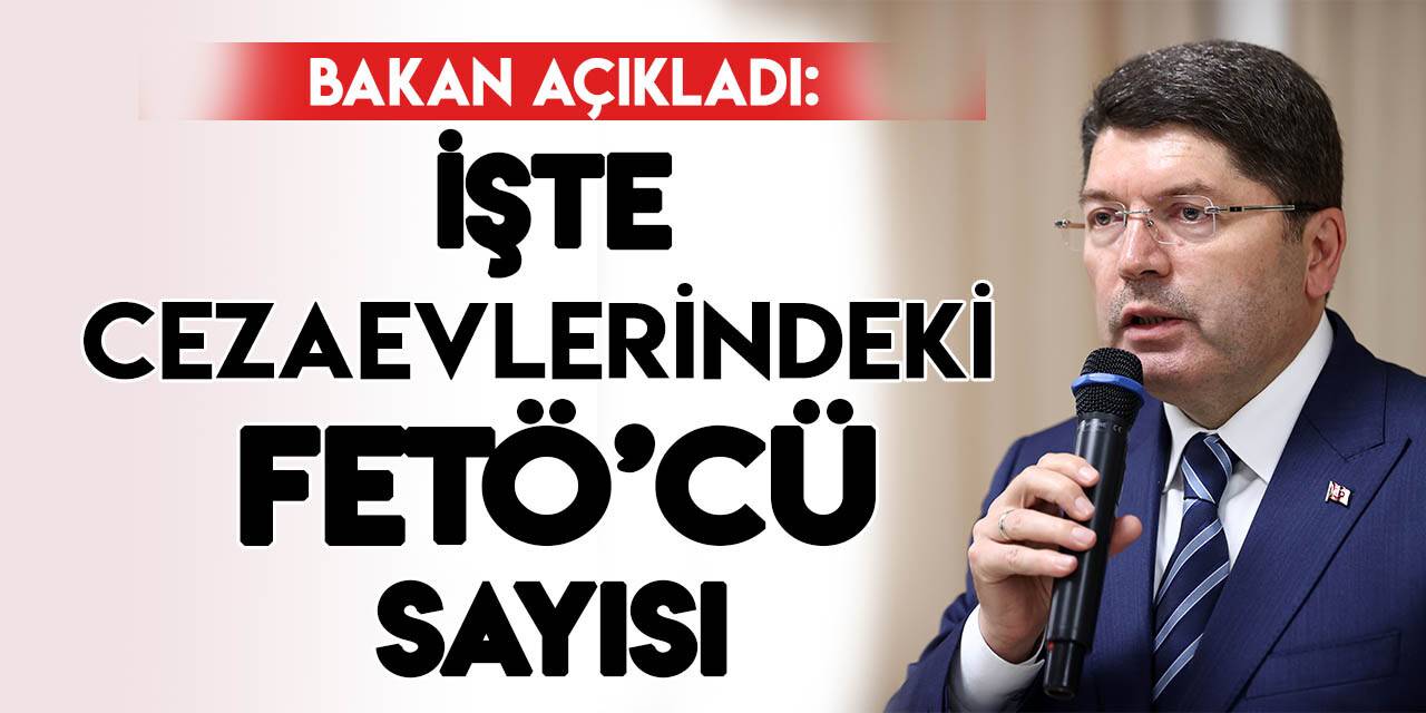 Adalet Bakanı Tunç, cezaevlerindeki FETÖ'cü sayısını açıkladı