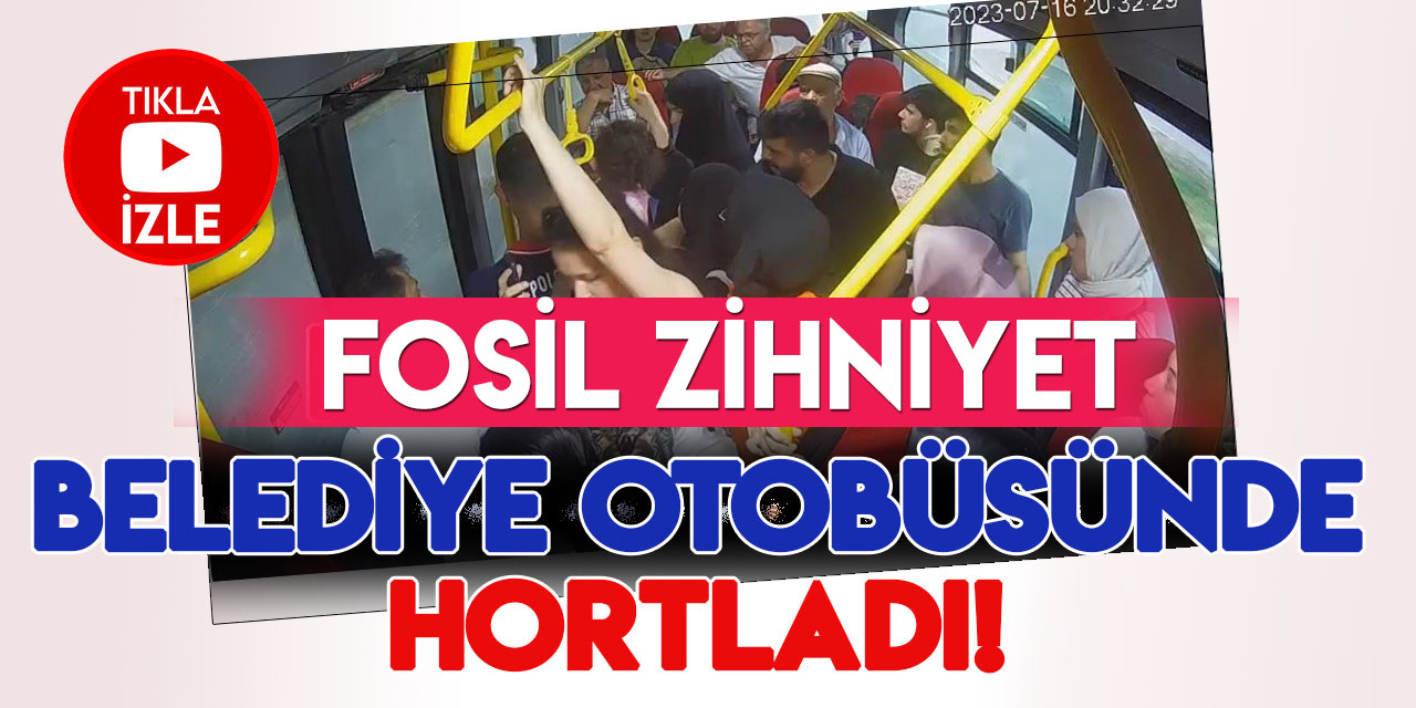 Fosil zihniyet Bursa'da belediye otobüsünde hortladı: Örtülü kıza hakaret!