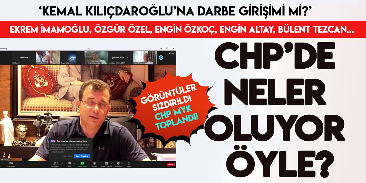 İmamoğlu'nun yaptığı zoom toplantısının sızdırılması sonrası CHP hareketlendi!