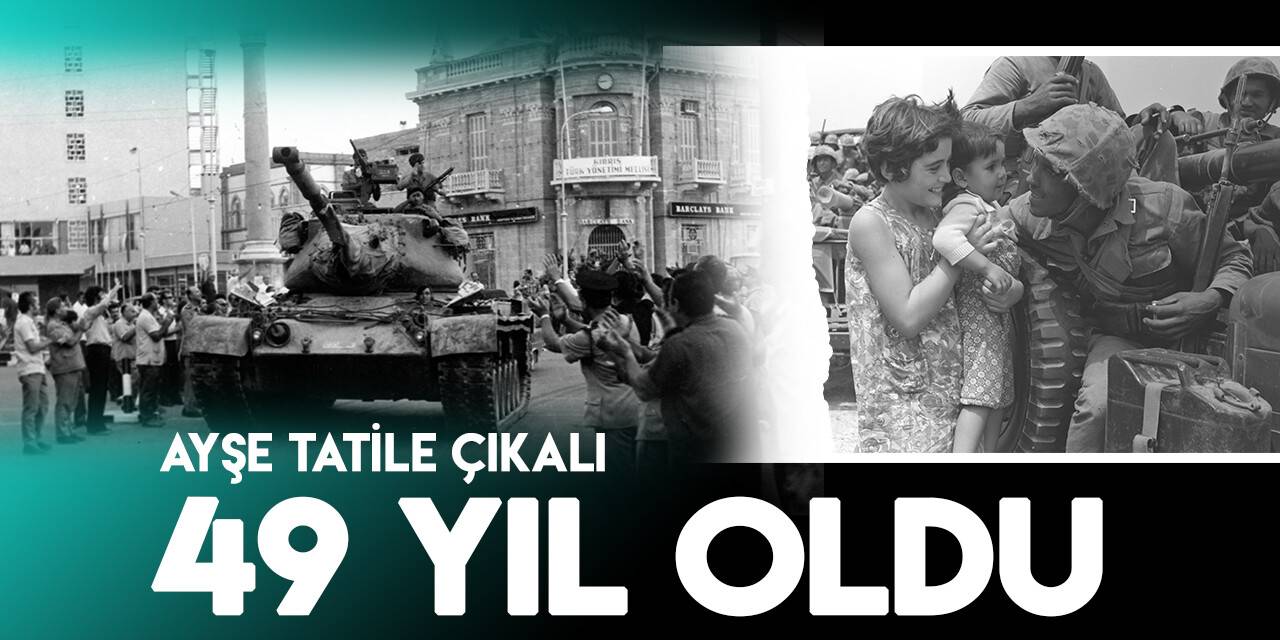 Kıbrıs Barış Harekatı'nın üzerinden 49 yıl geçti