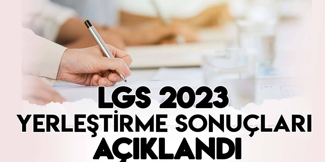 LGS 2003 yerleştirme sonuçları açıklandı! İşte yerleştirme takvimi