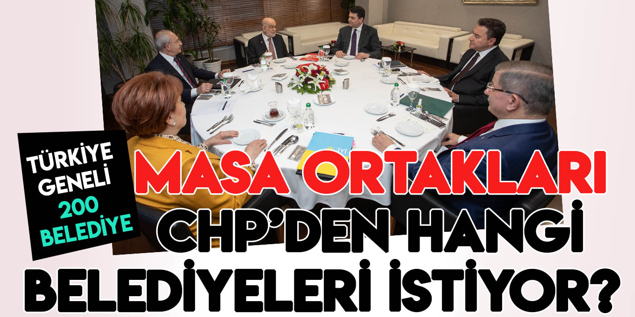 "Masa ortakları CHP'den 200 belediye istiyor" iddiası